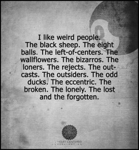 Basically, I am drawn to the unique. 